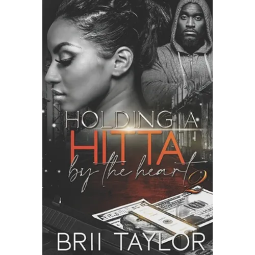 Holding A Hitta By The Heart 2 - Paperback
