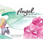Angel: A Special Girl with a Unique Family - Hardcover