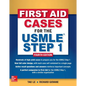 First Aid Cases for the USMLE Step 1, Fourth Edition - Paperback