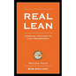 Real Lean: Learning the Craft of Lean Management (Volume Four) - Paperback