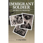 Immigrant Soldier: The Story of a Ritchie Boy - Hardcover