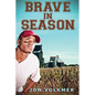 Brave in Season - Paperback