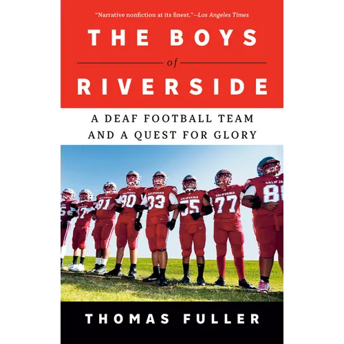 The Boys of Riverside: A Deaf Football Team and a Quest for Glory - Paperback
