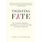Twisting Fate: My Journey with Brca - From Breast Cancer Doctor to Patient and Back - Hardcover