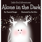 Little Soul Adventures: Alone in the Dark - Hardcover