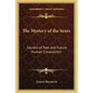 The Mystery of the Sexes: Secrets of Past and Future Human Creationism - Paperback