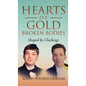Hearts Of Gold - Broken Bodies: Shaped by Challenge - Hardcover