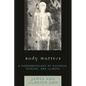 Body Matters: A Phenomenology of Sickness, Disease, and Illness - Paperback
