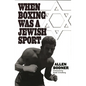When Boxing Was a Jewish Sport - Hardcover