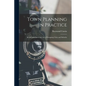 Town Planning in Practice: An Introduction to the Art of Designing Cities and Suburbs - Paperback