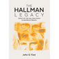 The Hallman Legacy: Impact of the Hallman Family in Waterloo Region - Hardcover