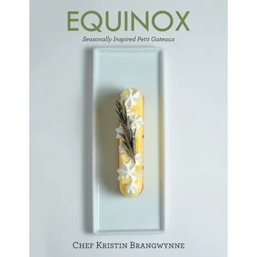 Equinox: Seasonally Inspired Petit Gateaux - Paperback