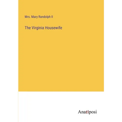 The Virginia Housewife - Paperback