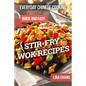 Everyday Chinese Cooking: Quick and Easy Stir-Fry Wok Recipes - Paperback