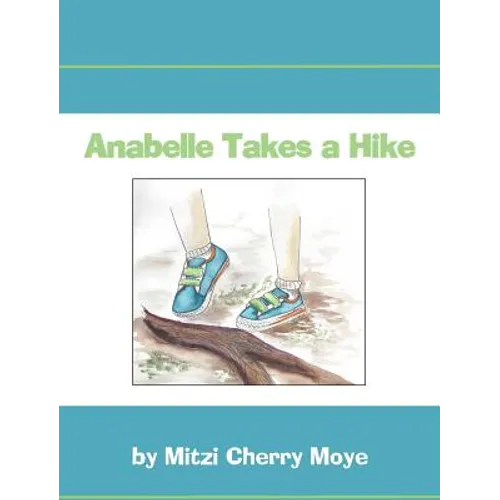 Anabelle Takes a Hike - Hardcover