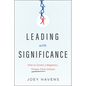 Leading with Significance: How to Create a Magnetic, People-First Culture - Hardcover