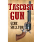 Tascosa Gun: The Story of Jim East - Paperback