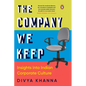 Company We Keep: Insights Into Indian Corporate Culture - Hardcover