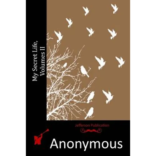 My Secret Life, Volumes II - Paperback