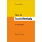 How to Teach Effectively, Second Edition: A Brief Guide - Paperback