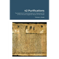 42 Purifications: 42 Purifications: Translations & Commentary on Utterance 125 of the Ancient Egyptian Book of the Dead - Paperback