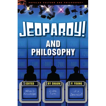 Jeopardy! and Philosophy: What Is Knowledge in the Form of a Question? - Paperback