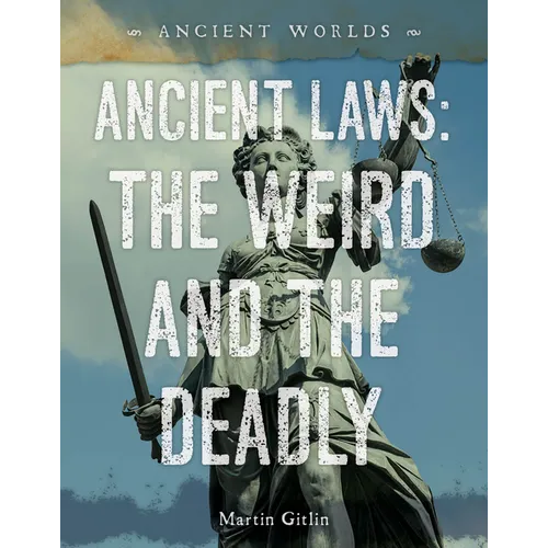 Ancient Laws: The Weird and the Deadly - Library Binding