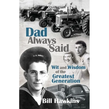 Dad Always Said: Wit and Wisdom of the Greatest Generation - Paperback