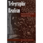 Telegraphic Realism: Victorian Fiction and Other Information Systems - Hardcover