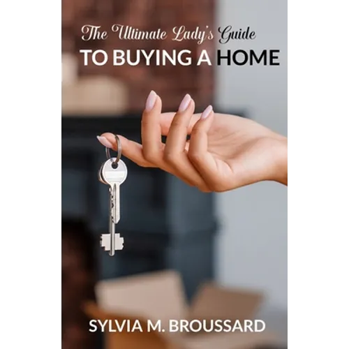 The Ultimate Lady's Guide to Buying a Home - Paperback