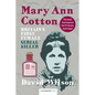 Mary Ann Cotton: Britain's First Female Serial Killer - Hardcover