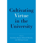 Cultivating Virtue in the University - Hardcover