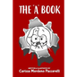 The "A" Book: A Collection of Satirical Comments and Illustrations about Autism - Paperback