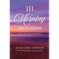 111 Morning Meditations: Create Your Day with Intention - Paperback