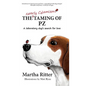 The Nearly Calamitous Taming of PZ: A laboratory dog's search for love - Hardcover