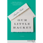 Our Little Racket - Paperback