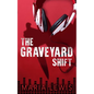 The Graveyard Shift - Paperback