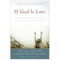 If God Is Love: Rediscovering Grace in an Ungracious World - Paperback