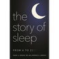 The Story of Sleep: From A to Zzzz - Hardcover