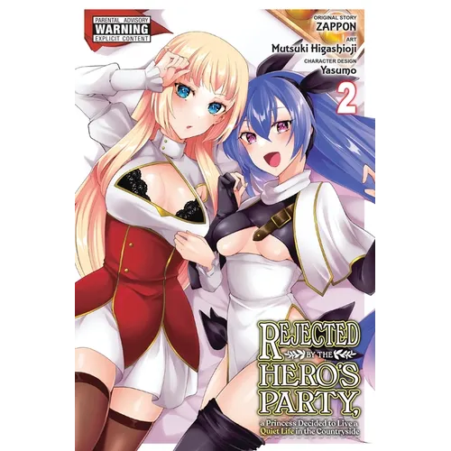 Rejected by the Hero's Party, a Princess Decided to Live a Quiet Life in the Countryside, Vol. 2: Volume 2 - Paperback