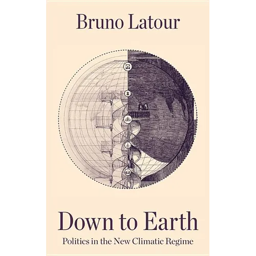 Down to Earth: Politics in the New Climatic Regime - Paperback