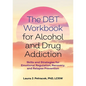 The Dbt Workbook for Alcohol and Drug Addiction: Skills and Strategies for Emotional Regulation, Recovery, and Relapse Prevention - Paperback