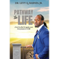 Pathway to Life: A tool to find and apply your true purpose in life - Paperback