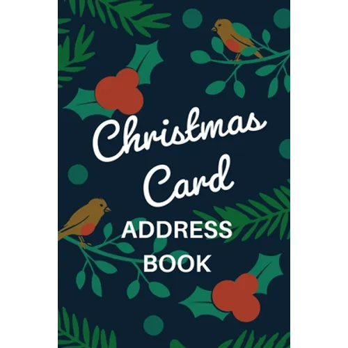 Christmas Card Address Book: Holiday Card Organizer Tracker For Cards Sent and Received, Christmas Gift List Organizer, Mailing Logbook, Card Suppl - Paperback