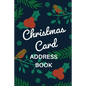 Christmas Card Address Book: Holiday Card Organizer Tracker For Cards Sent and Received, Christmas Gift List Organizer, Mailing Logbook, Card Suppl - Paperback