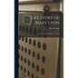 Life Story of Mary Lyon: Founder of Mount Holyoke College - Hardcover