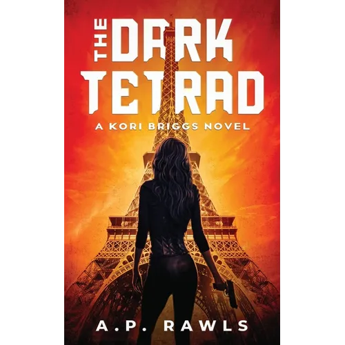 The Dark Tetrad: A Kori Briggs Novel - Paperback