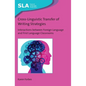 Cross-Linguistic Transfer of Writing Strategies: Interactions Between Foreign Language and First Language Classrooms - Paperback