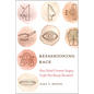 Refashioning Race: How Global Cosmetic Surgery Crafts New Beauty Standards - Paperback