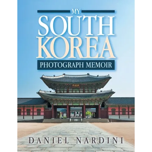My South Korea Photograph Memoir - Paperback